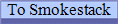 To Smokestack