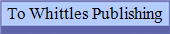 To Whittles Publishing